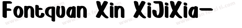 Fontquan Xin XiJiXia字体转换